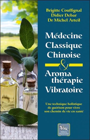 livre Médecine Classique Chinoise et Aromathérapie vibratoire